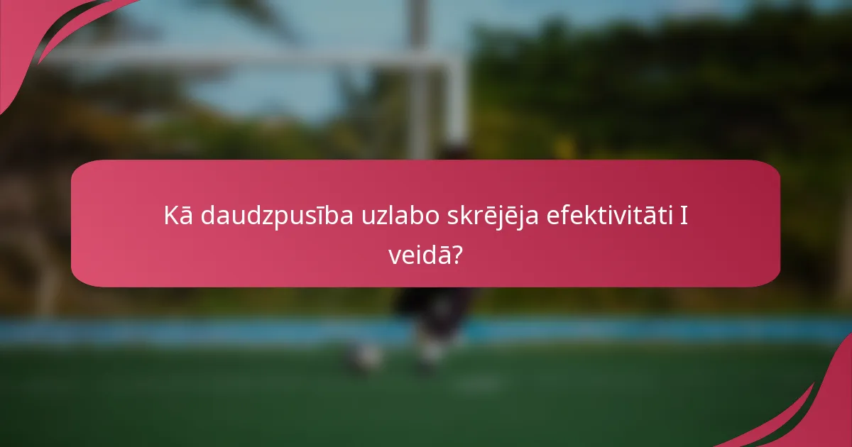 Kā daudzpusība uzlabo skrējēja efektivitāti I veidā?