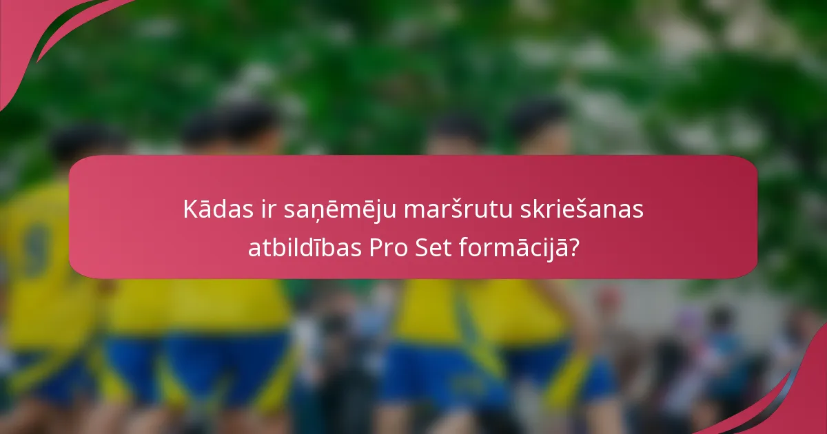 Kādas ir saņēmēju maršrutu skriešanas atbildības Pro Set formācijā?