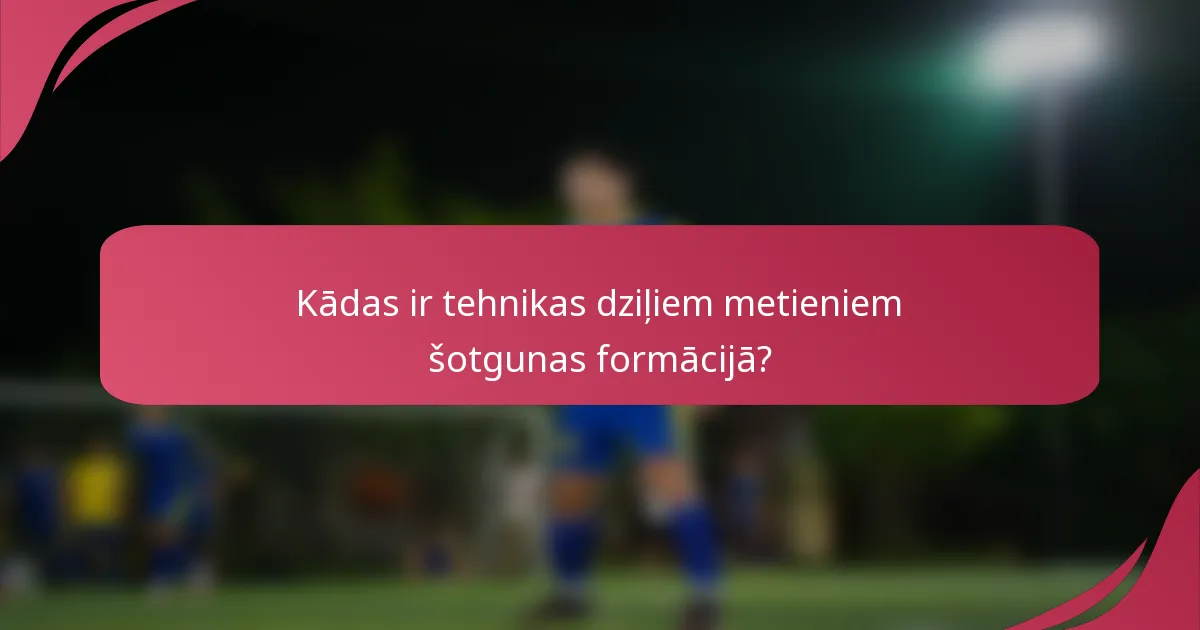 Kādas ir tehnikas dziļiem metieniem šotgunas formācijā?