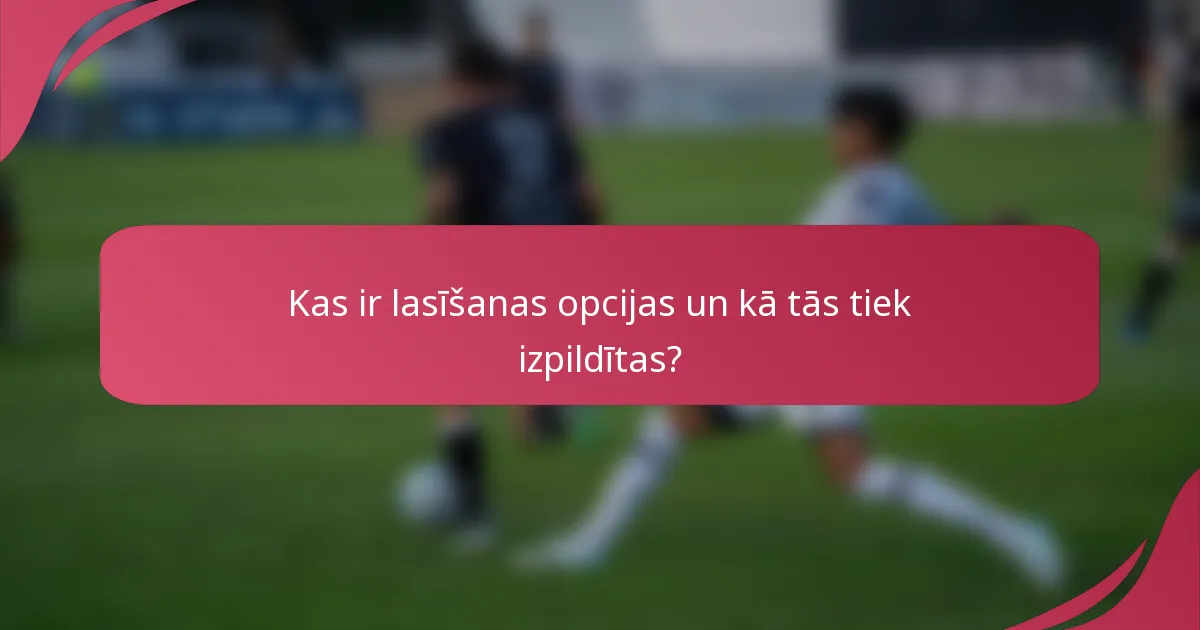 Kas ir lasīšanas opcijas un kā tās tiek izpildītas?